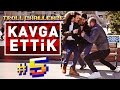 KAVGA ETTİK ! - Troll Challenge #05 KAVGA ETTİK ! - Troll Challenge #05