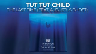 Watch Tut Tut Child The Last Time video