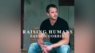 Watch Easton Corbin Raising Humans video