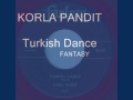 KORLA PANDIT Turkish Dance FANTASY
