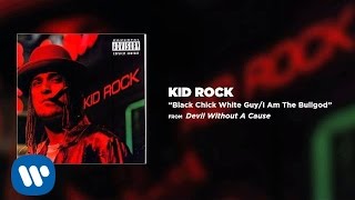 Watch Kid Rock Black Chick White Guy video