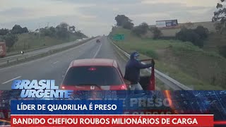Reportagem Especial Chefão Do Crime É Preso Por Roubos Milionários De Cargas Brasil Urgente