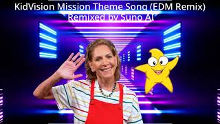 Kidvision Mission Theme Song Edm Remix