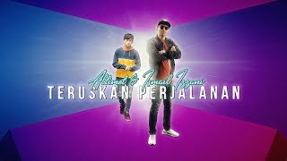 Altimet & Ismail Izzani - Teruskan Perjalanan