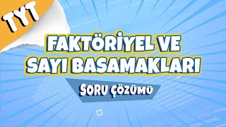 Faktöriyel ve Sayı Basamakları Soru Çözümü | 2022