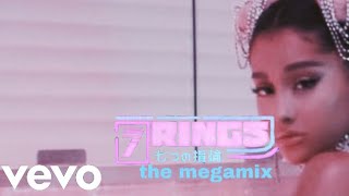 Ariana Grande - 7 Rings (The MegaMix)