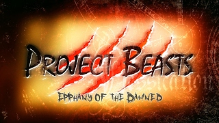 Watch Project Beasts Epiphany Of The Damned video