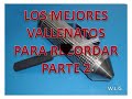 Los Mejores Vallenatos Para Recordar Parte 2 Los Mejores Vallenatos Para Recordar Parte 2