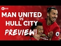 Manchester United vs Hull City | PREVIEW LIVE