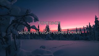 Watch Foreigner When The Night Comes Down video