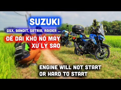 Xe đề dai khó nổ máy hoặc đề không nổ trên DOHC như Suzuki GSX, Bandit, Satria | Lightvspy