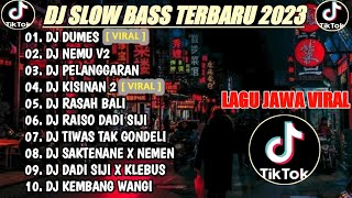 KUMPULAN - DJ TIKTOK TERBARU 2023 || DJ DUMES X NEMU V2 - DJ JAWA FULL ALBUM VIRAL TIKTOK