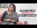 Vidya Balan Smashes These Sexist Questions | Tumhari Sulu | MissMalini