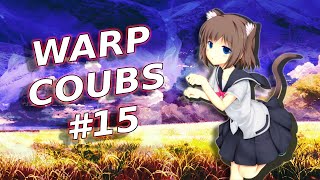 Warp Coubs #15 | Anime / Amv / Gif / Mycoubs / Аниме / Coub