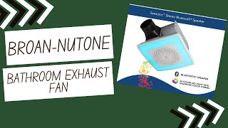 Broan-Nutone Chromacomfort Bathroom Exhaust Fan Review