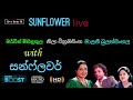 Mervin Mihindukula | Neela Wickramasinghe | Malani Bulathsinhala With Sunflower (Old) live