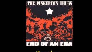 Watch Pinkerton Thugs Together video