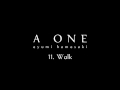 浜崎あゆみ / Walk（from 2015.4.8 Release "A ONE"）