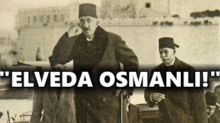 Son Padişah Vahdettin'in Vatanı Terk Edişi | Osmanlı'nın Sonu
