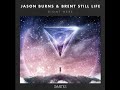 | Jason Burns & Brent Still Life- Right Here (▲WE SINK Remix) |