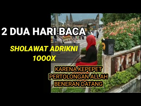 TWO DAYS OF READING THE ADRIKNI SALAWAT WHEN IN A TIGHT PLACE, GOD'S HELP REALLY COME TWO DAYS OF READING THE ADRIKNI SALAWAT WHEN IN A TIGHT PLACE, GOD'S HELP REALLY COME