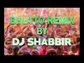| BHUTTO REMIX BY DJ SHABBIR | MARFA | HATKE SONGS