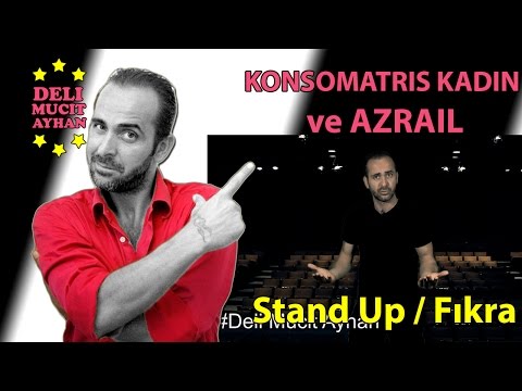Konsomatris Kadın Ve Azrail | Stand Up Ve Komik Fıkralar