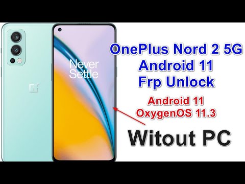 OnePlus Nord 2 5G Android 11 Frp Bypass Google Account OnePlus Nord 2 5G Android 11 Frp Bypass Google Account