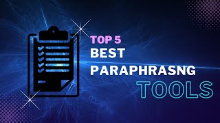Top 5 Best Online Paraphrasing Tools - Free And Paid