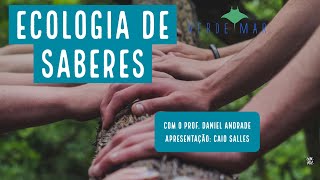 Ecologia de Saberes - VERDE MAR AO VIVO #16