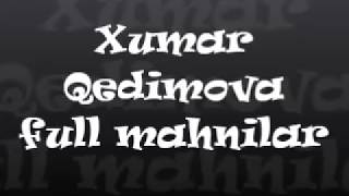 Xumar Qədimova Bütün Mahnılar Хумар Гадимова Все Трек