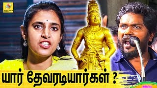 யார் தேவரடியார்? : Kasthuri Interview About Pa Ranjith Controversy | Rajaraja Cholan History & Issue
