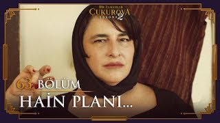 Behicenin Hain Planı - Bir Zamanlar Ova 63. Bölüm