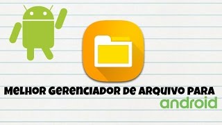 Melhor Gerenciador De Arquivo Para Android