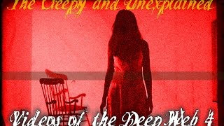 The Creepy and Unexplained - s of the Deep Web 4