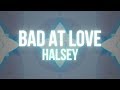 Halsey – Bad At Love (Lyrics) Mp3
