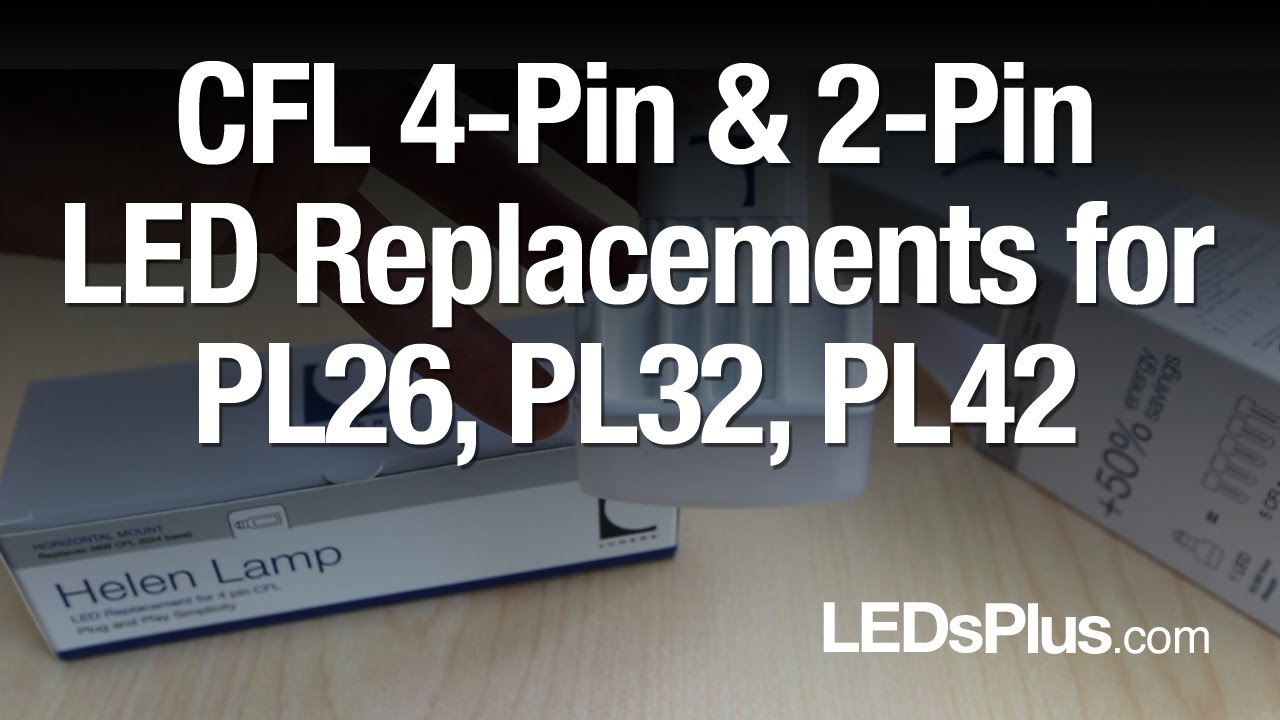 Cfl Pl26 Pl32 Pl42 4-pin Led Lamp Replacement