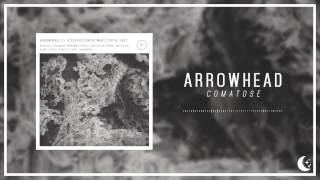 Watch Arrowhead Comatose video