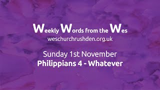 WWW - Weekly Words from the Wes - Philippians 4 - Whatever - 01/11