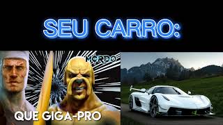 QUE PRO MEME | (SEU CARRO)