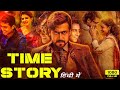 Time Story Full Movie Hindi Dubbed || New South Indian Full Movie Hindi | @Indianhitmovie736