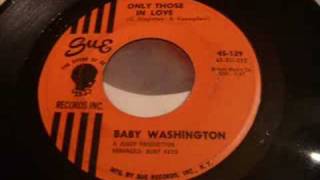 Watch Baby Washington Only Those In Love video