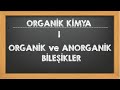 1. Organik ve Anorganik Bileşikler Organik Kimya YKS AYT
