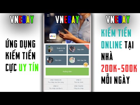 Kiếm Tiền Online Với Ứng Dụng VNEbay | Đặt Đơn Kiếm 500 Nghìn VNĐ Mỗi Ngày