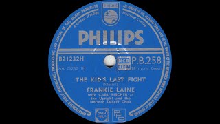 Watch Frankie Laine The Kids Last Fight video