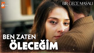 Sıla Canını Hiçe Saydı Bir Gece Masalı 8. Bölüm Unutulmaz Arşiv Sahneler