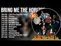 B.r.i.n.g M.e T.h.e H.o.r.i.z.o.n Greatest Hits Full Album ~ Best Songs ~ Top 10 Hits of All Time