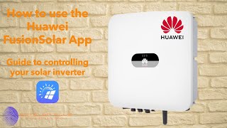 How To Use Huawei Fusionsolar App Guide To Monitor Your Solar Inverter