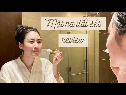 THÔNG THOÁNG LỖ CHÂN LÔNG TRONG MÙA HÈ NÓNG BỨC ĐỂ KHÔNG BỊ MỤN (REVIEW 4 MẶT NẠ ĐẤT SÉT HOT)