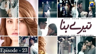Tere Bina Episode 23 Neelum Muneer Sami Khan